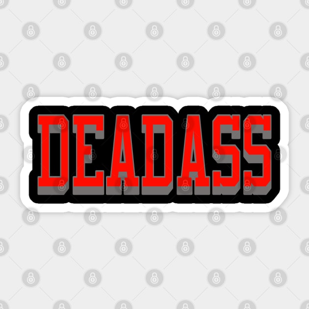 Deadass Sticker by IronLung Designs